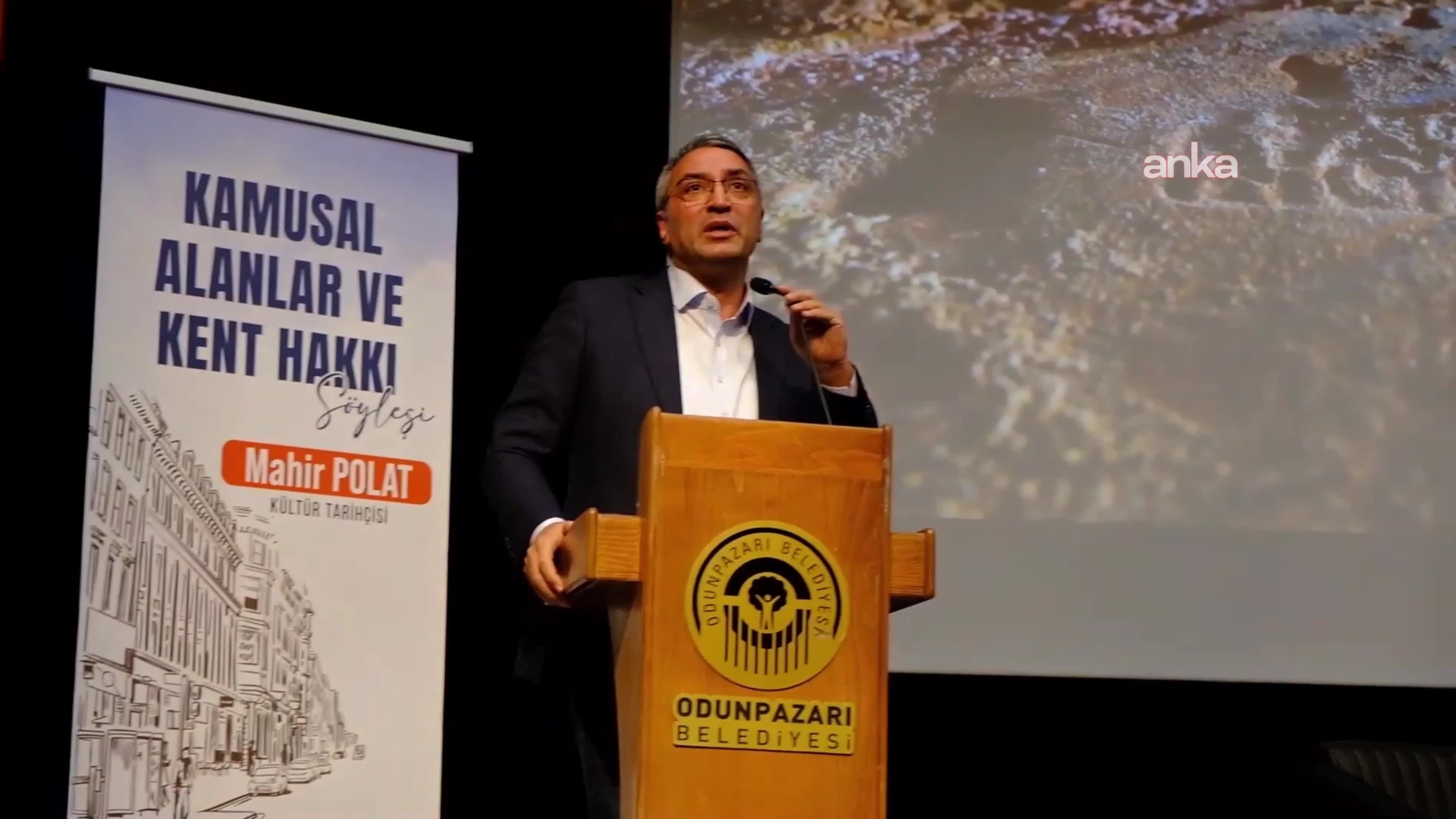 İBB Genel Sekreter Yardımcısı Polat, Eskişehir'de “Kamusal Alanlar ve Kent Hakkı