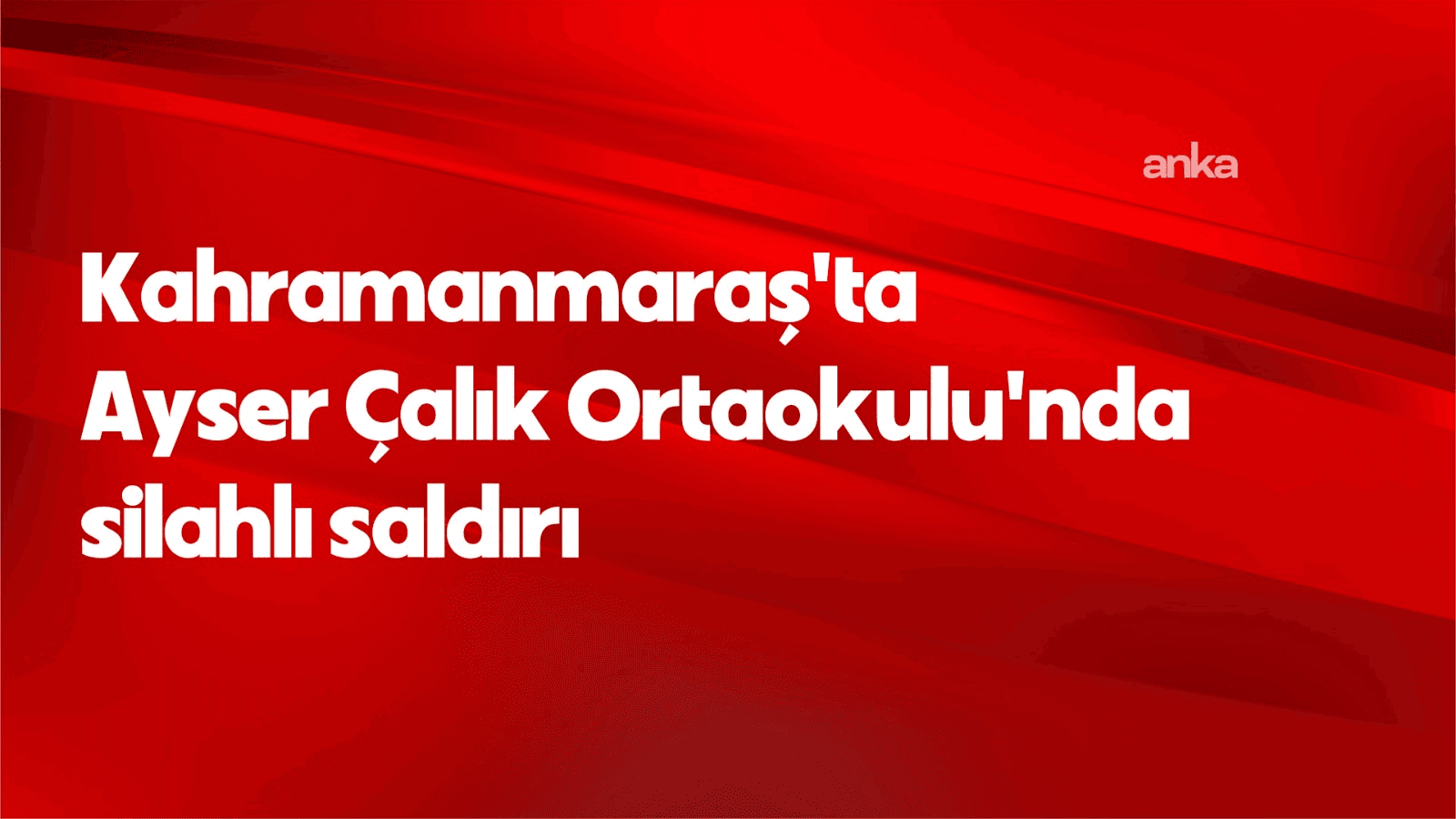 Kahramanmaraş Cumhuriyet Başsavcılığı: "Failin bilgisayarında 'büyük bir eylem gerçekleştireceğine' dair bir belge bulundu"