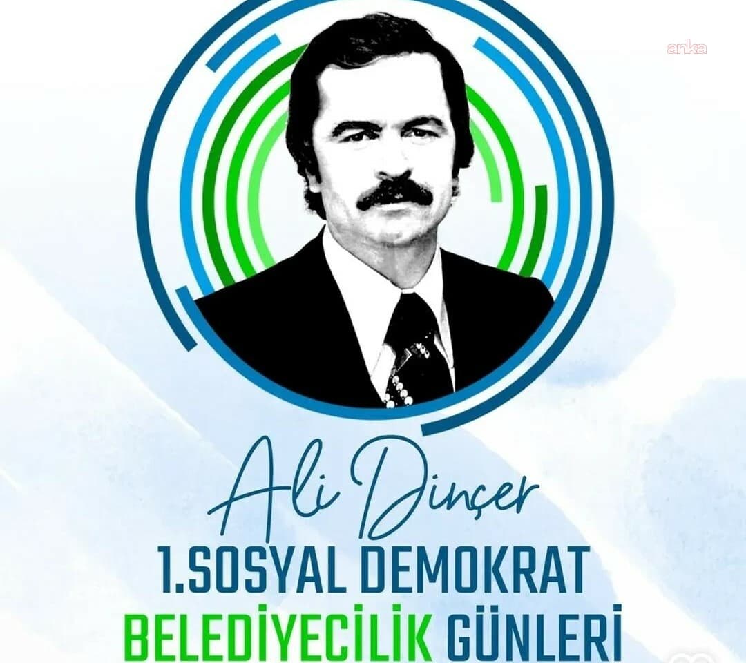 Ali Dinçer 1'inci Sosyal Demokrat Belediyecilik Günleri, 18-19 Nisan'da Ankara'd